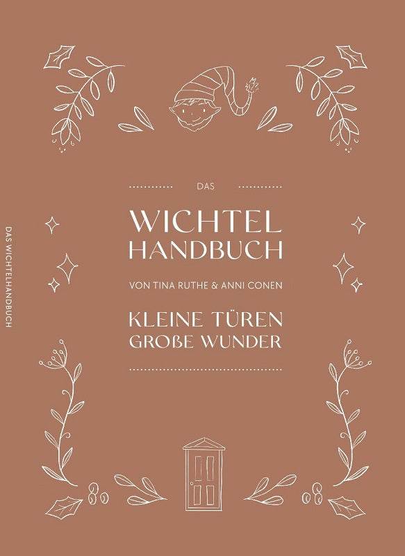 Das Wichtel Handbuch mit kreativen Wichtel-Dekorationsideen für alle Jahreszeiten