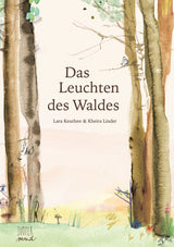 Das Leuchten des Waldes - korbmayer. ganz besonders. für kinder.