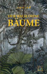 Der Wald ohne Bäume - korbmayer. ganz besonders. für kinder.