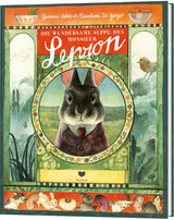 Die wundersame Suppe des Monsieur Lepron - korbmayer. ganz besonders. für kinder.