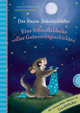 Der kleine Siebenschläfer/ Eine Schnuffeldecke voller Gutenachtgeschichten